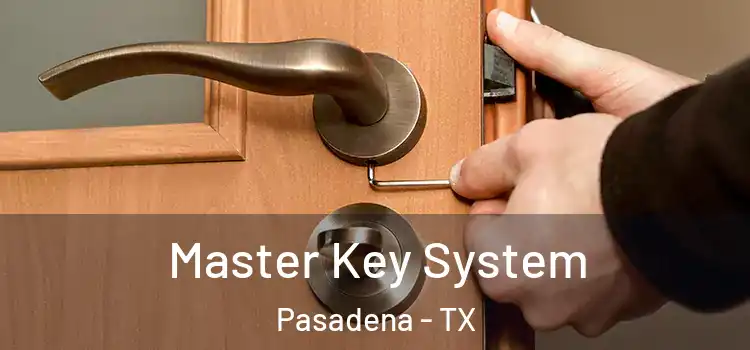 Master Key System Pasadena - TX