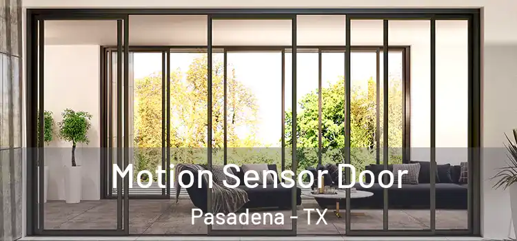 Motion Sensor Door Pasadena - TX