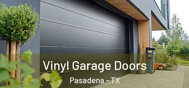  Vinyl Garage Doors Pasadena - TX